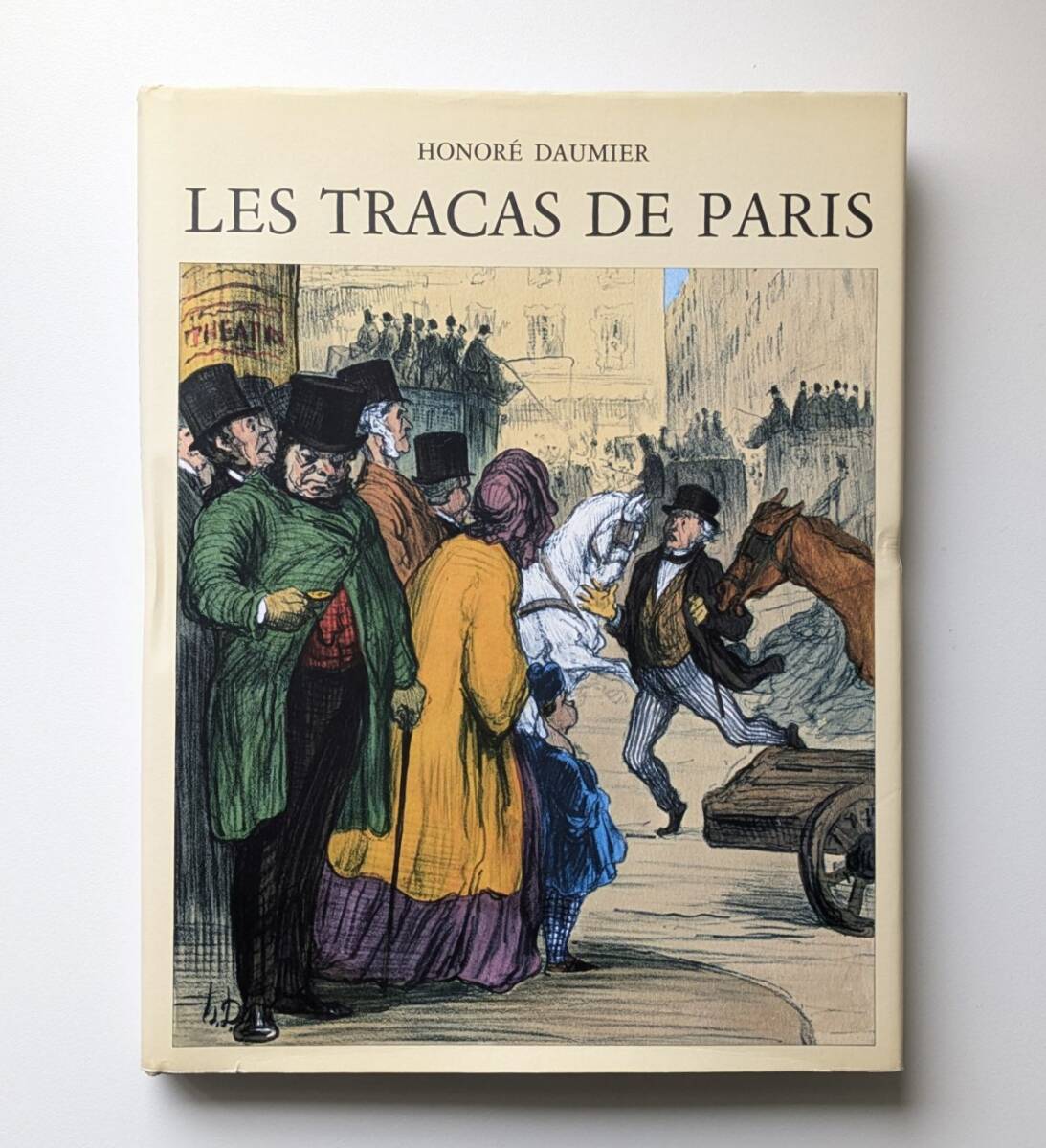 HONORE DOUMIER LES TRACAS DE PARIS オノレ ドーミエ 大判 画集 ハードカバー拍卖