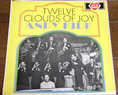 Andy Kirk - Twelve Clouds Of Joy - LP/Fifty-Second Street,Big Jim Blues,47th Street Jive,Bear Down,Ace Of Hearts,イギリス盤,1967年拍卖