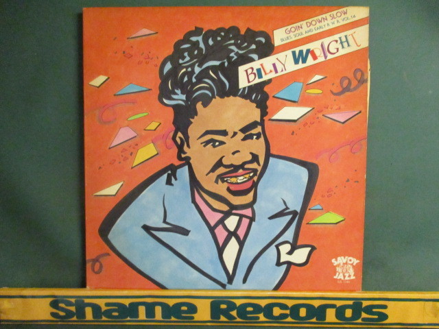 Billy Wright : Goin' Down Slow LP // If I Didn't Love You So / Sad Hour Blues / 50's R&B / 落札5点で送料無料拍卖