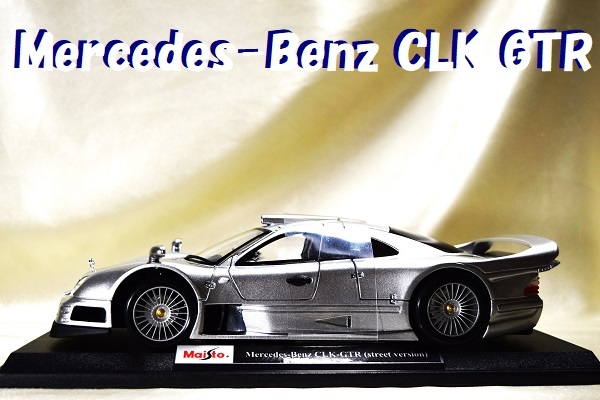 新品マイスト1/18【Maisto】■Mercedes Bentz CLK GTRレア■ミニカー/BMW/フェラーリ/アウディ/ランボルギーニ/ポルシェ/オートアート/京商拍卖