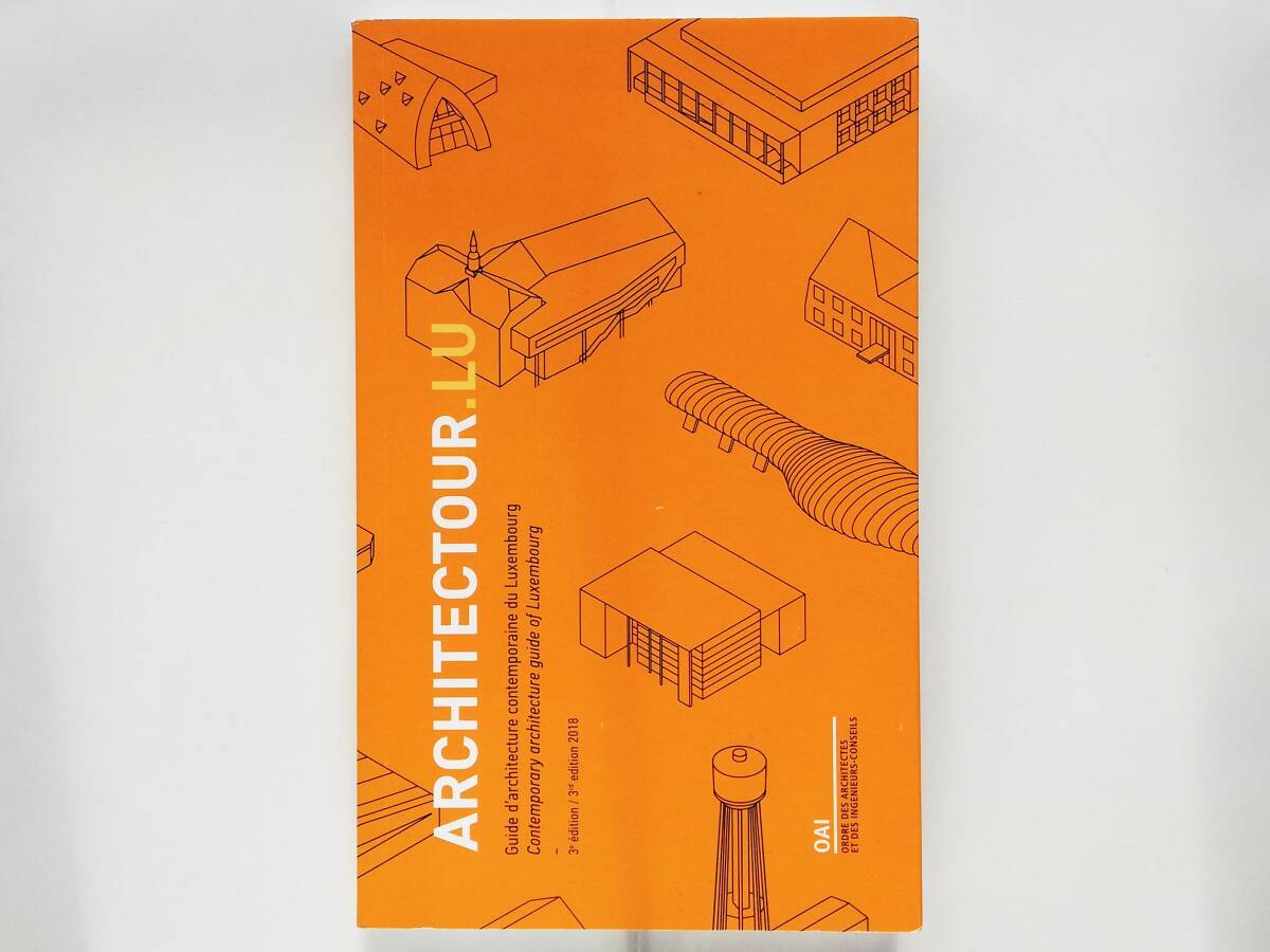 Architectour.LU Guide d’architecture contemporaine du Luxembourg ルクセンブルク 現代建築案内 建築ガイド 2018拍卖