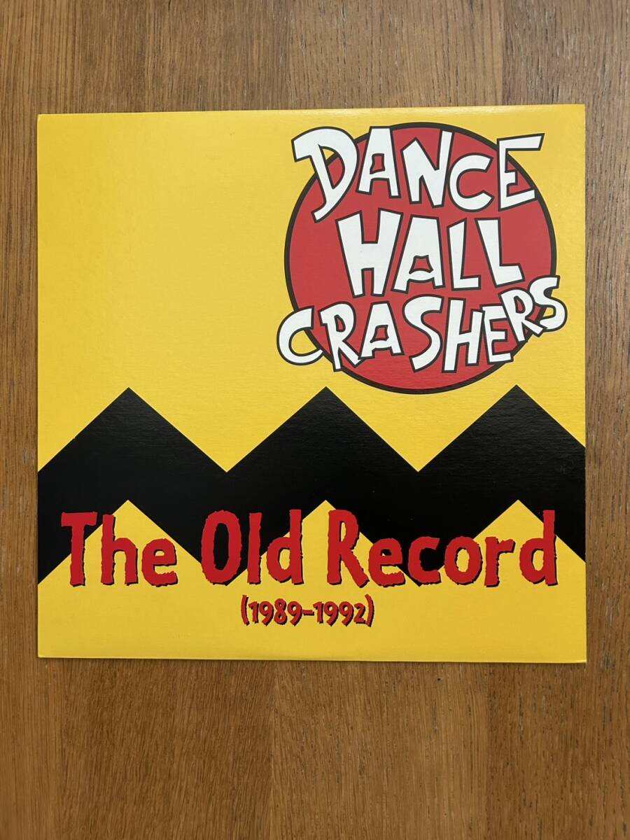 DANCE HALL CRASHERS THE OLD RECORD 1989-1992 LP スカパンク 程度良好 オリジナル盤 ダンスホールクラッシャーズ拍卖