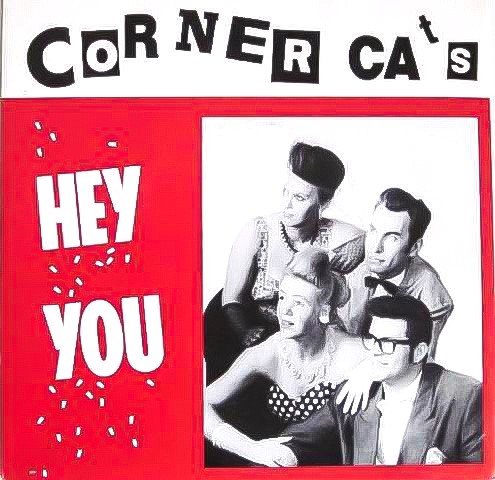 廃盤 EP レコード ★ 超 貴重レア盤 1st Single ★ 内容最高!!! サックス入り!! ポップ ネオロカ CORNER CATS / Hey You ★ ネオロカビリー拍卖