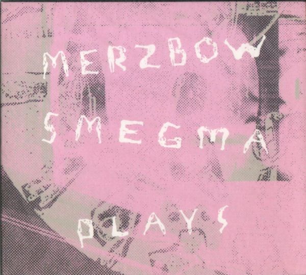 Merzbow SMEGMA - Plays 秋田昌美 メルツバウ LAFMS Los Angeles Free Music Society Tom Recchion John Wiese Noise Free Improvisation拍卖