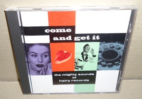 Come And Get It The Mighty Sounds Of Hairy Records 中古CD Mommyheads Sarnos オルタナティヴインディーズロック US Indies Alternative拍卖