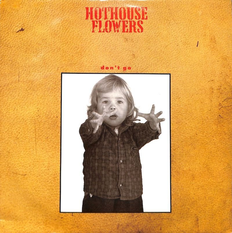 251275 HOTHOUSE FLOWERS / Don't Go / Saved / Hydroman(12)拍卖