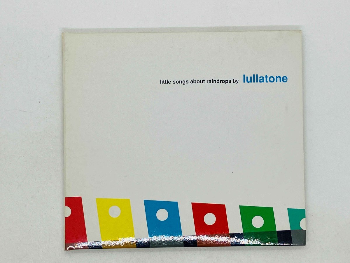 即決CD ララトーン / リトル・ソングス・アバウト・レインドロップス / Lullatone / Little Songs About Raindrops 国内盤 PLIP-3010 Z25拍卖