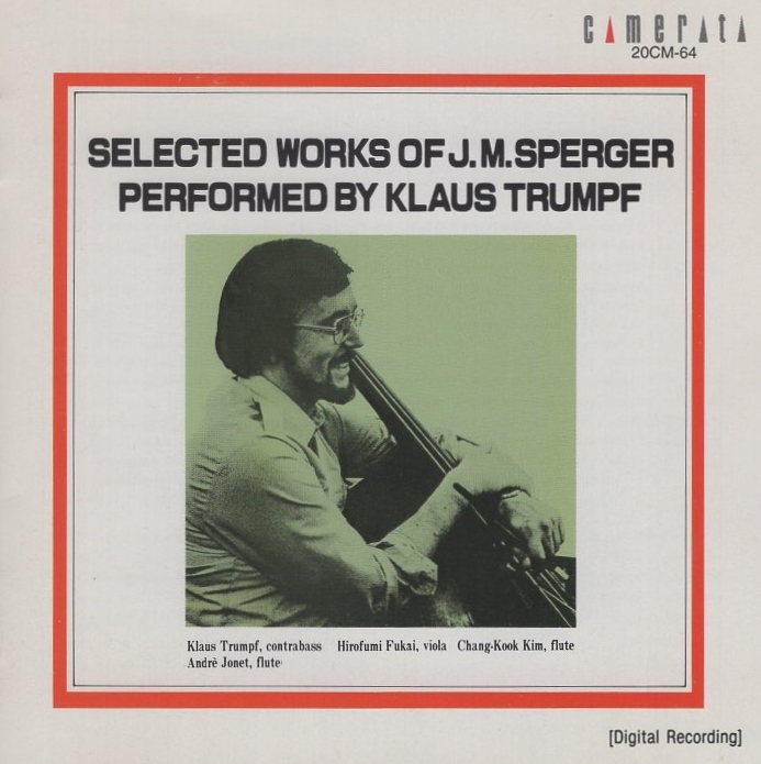 ヨハン・マティアス・シュペルガー Johannes Matthias Sperger:コントラバス作品集 / クラウス・トゥルンプフ / Camerata / 20CM-64拍卖