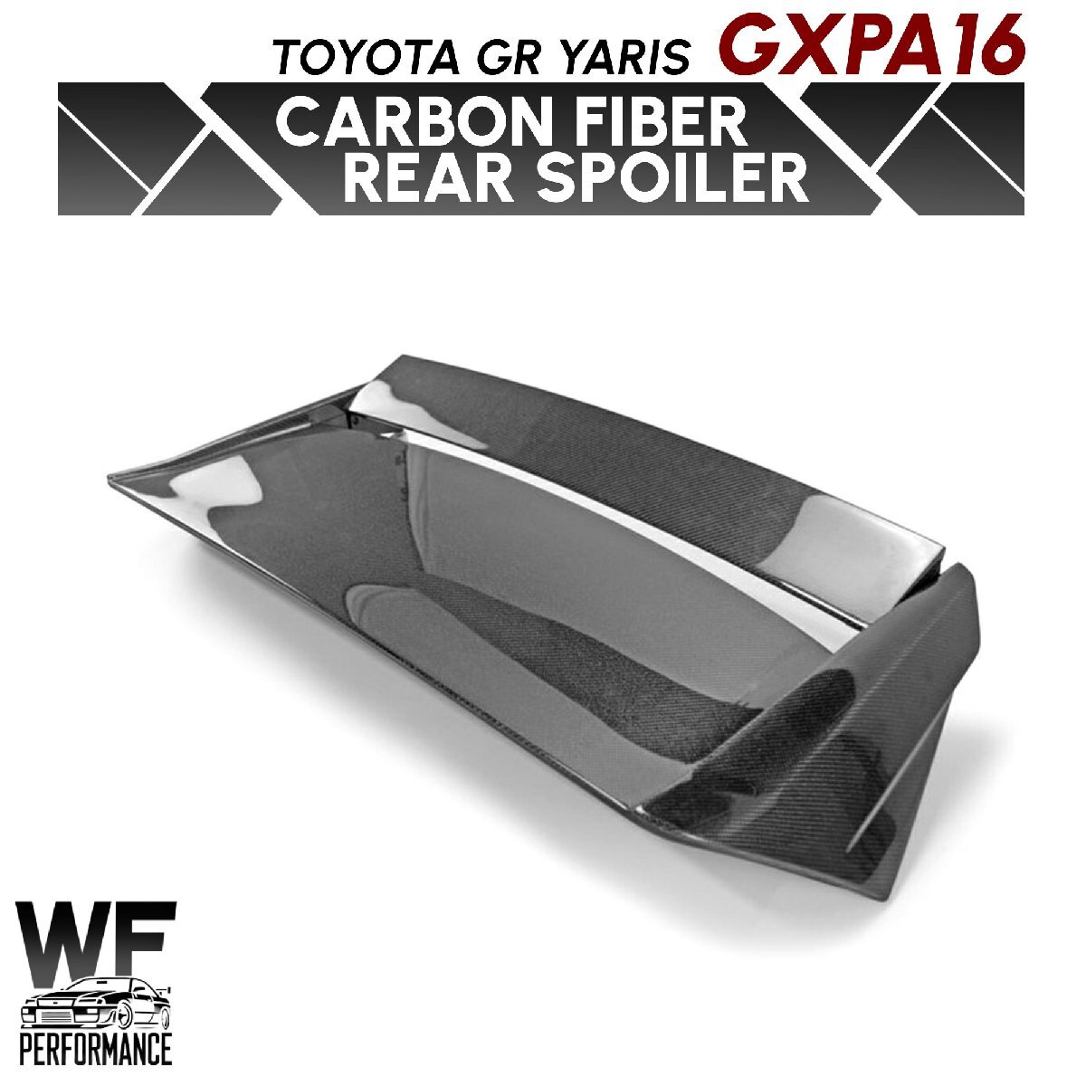 (新品) WF PERFORMANCE トヨタ GR ヤリス GXPA16 綾織り カーボン リア スポイラー Toyota GR Yaris Rear Carbon Fiber Spoiler 外装拍卖