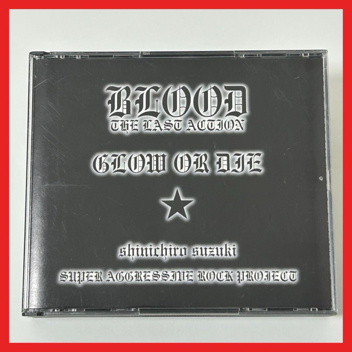 【SC07】CD/鈴木慎一郎 shinichiro suzuki/BLOOD THE LAST ACTION GLOW OR DIE/SUPER AGGRESSIVE ROCK PROJECT ロックプロジェクト拍卖