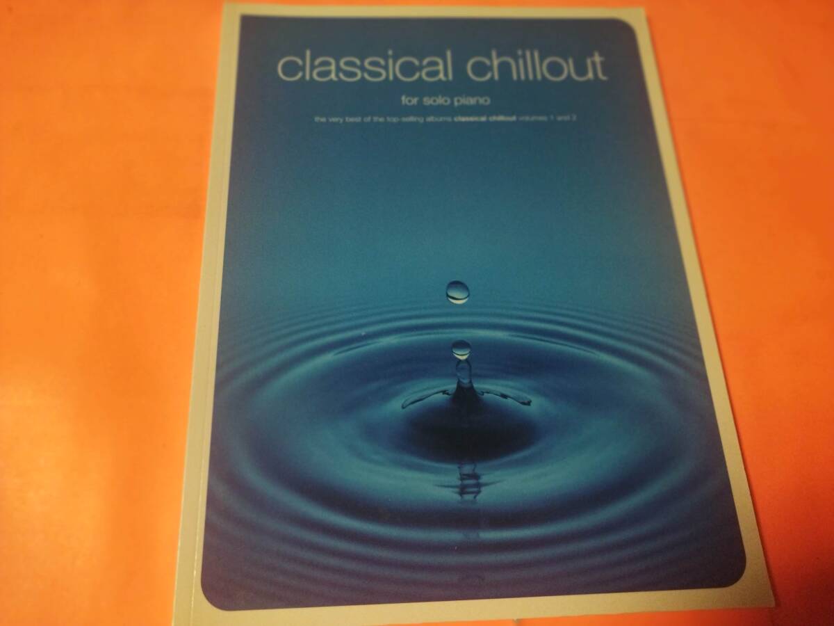 ♪輸入楽譜 Classical Chillout: For Solo Piano クラシック 9780711992375拍卖