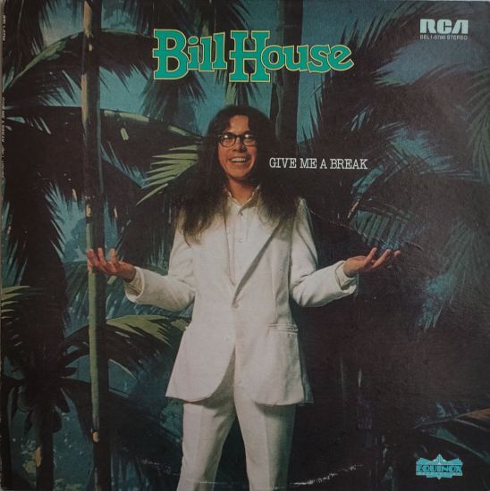 Bill House 【US盤 Rock LP】Give Me A Break (RCA BEL1-0786) 1974年 / Produced by Terry Melcher and Bruce Johnston拍卖