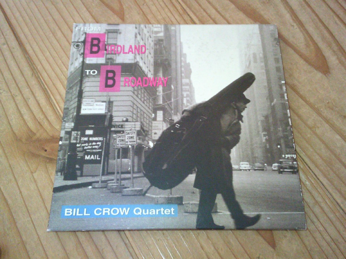 紙ジャケCD:BILL CROW QUARTET FROM BIRDLAND TO BROADWAY ビル・クロウ・カルテット さよならバードランド:VENUS拍卖