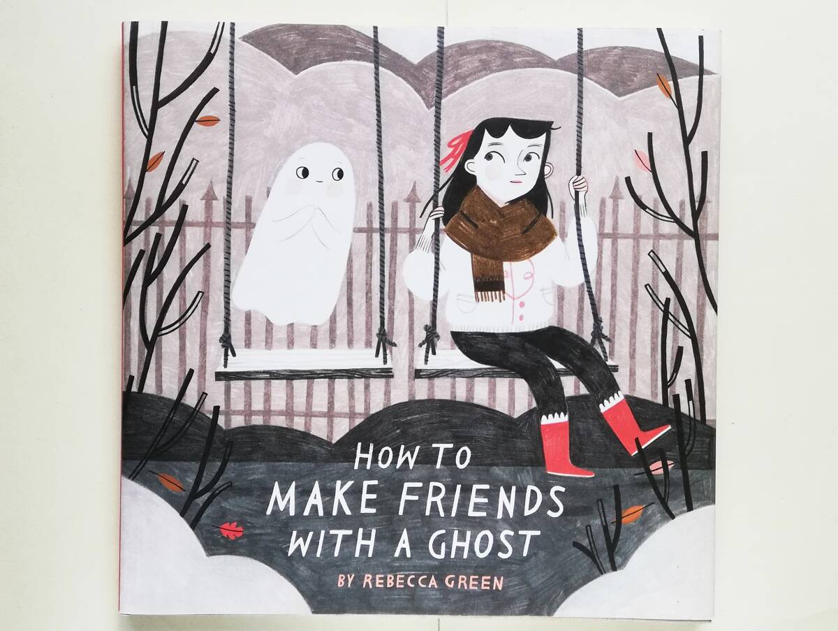 Rebecca Green / How to Make Friends with a Ghost 英語絵本 レベッカ・グリーン / おばけと友だちになる方法拍卖