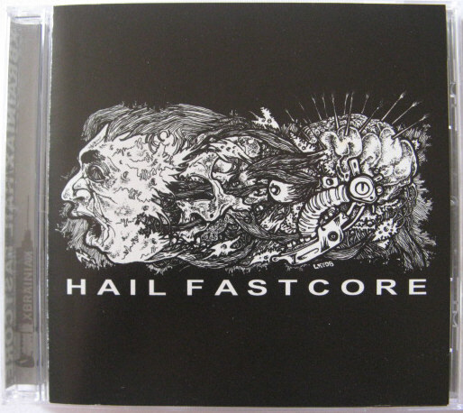 ◆CD◆XBRAINIAX/HAIL FASTCORE◆ファストコア/パワーバイオレンス/全99曲入り◆USA盤拍卖
