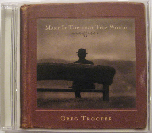 ◆CD◆GREG TROOPER/MAKE IT THROUGH THIS WORLD◆グレッグ・トルーパー/テキサス・シンガー・ソングライター◆USA盤拍卖