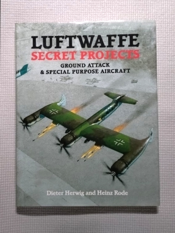 洋書 英語 WW2 ドイツ空軍計画機 (地上攻撃・特殊用途航空機) Luftwaffe Secret Projects Ground Attack & Special Purpose Aircraft拍卖