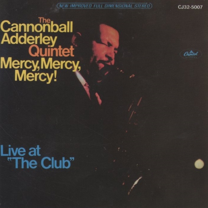 キャノンボール・アダレイ / マーシー・マーシー・マーシー Mercy, Mercy, Mercy! / 1988.03.05 / 1966年録音 / CAPITOL / CJ32-5007拍卖