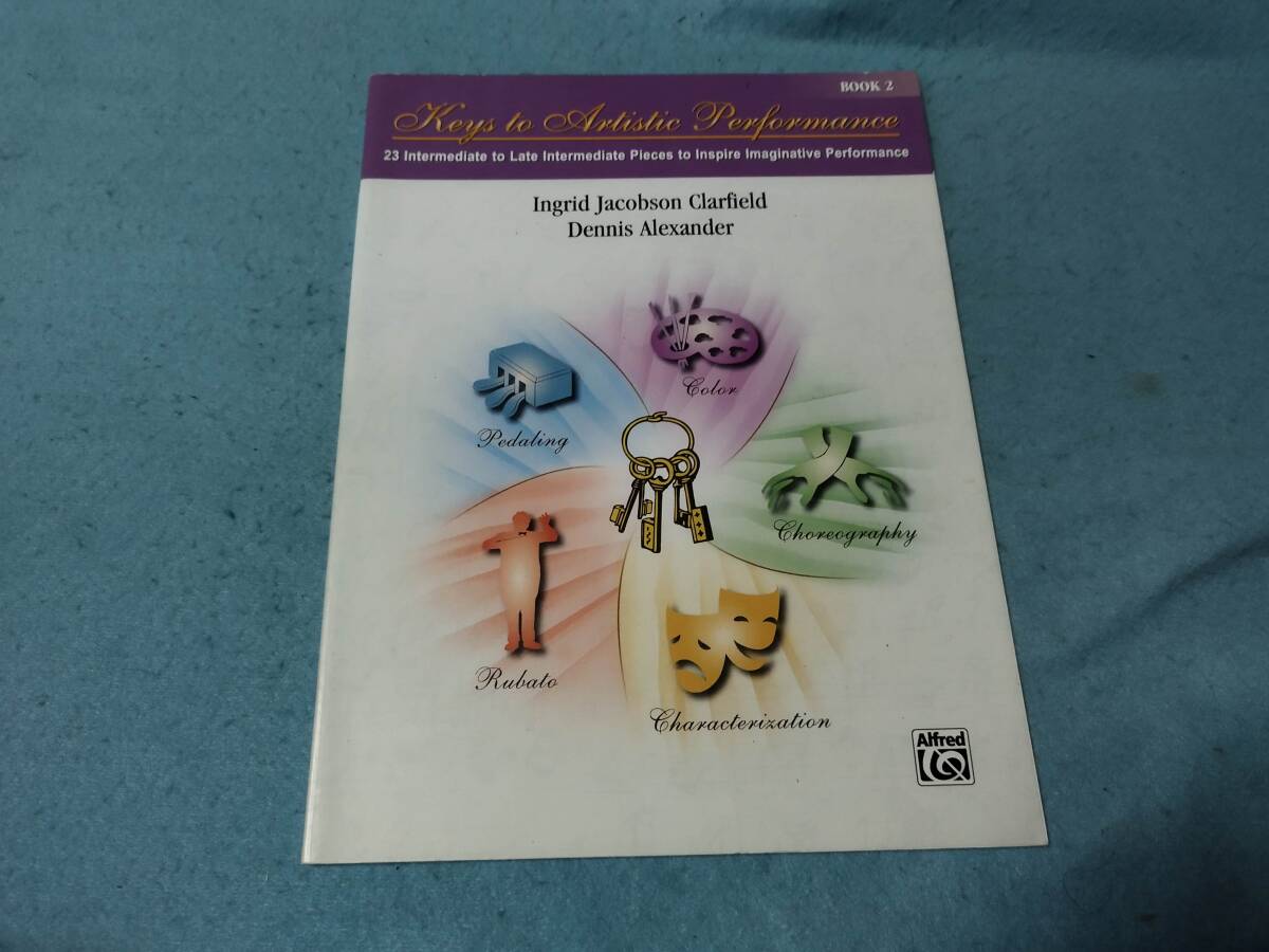 m輸入ピアノ用教則本 Keys to Artistic Performance Book 2: 23 Pieces to Inspire Imaginative Performance 中級~中級後期拍卖