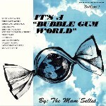 【SALE セール】THE MAM'SELLES / IT'S A BUBBLE GUM WORLD (LTD / WHITE VINYL) (LP)拍卖