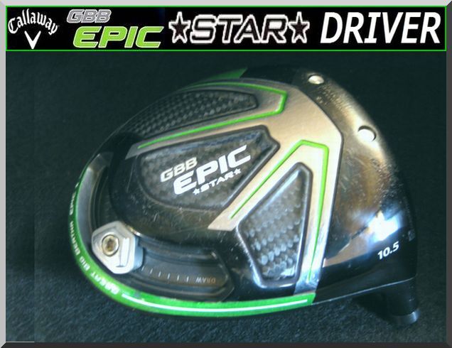 ■ キャロウェイ エピック スター / GBB EPIC STAR 10.5° ドライバー ヘッド単品 JP拍卖