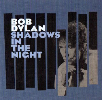 ボブ・ディラン/SHADOWS IN THE NIGHT 輸入CD拍卖