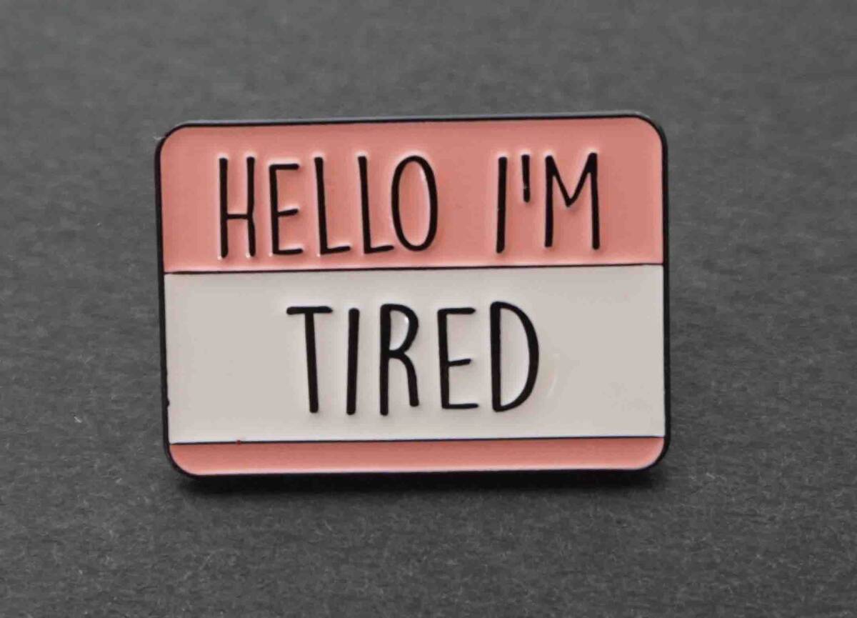 《疲労系US英語》ピンク系 新品■《HELLO I'M TIRED》■ ■ピンバッジ バッチ■アメリカ拍卖