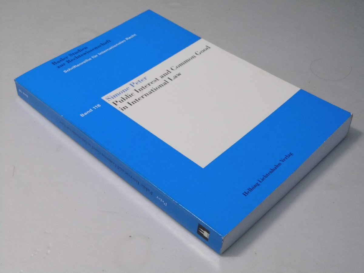Glp_383865 Public Interest and Common Good in International Law Simone Peter (著)拍卖