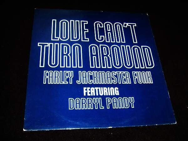 UK盤!12inchS★FARLEY JACKMASTER FUNK FEAT.DARRYL PANDY/LOVE CAN'T TURN AROUND★LIBT 12.027拍卖