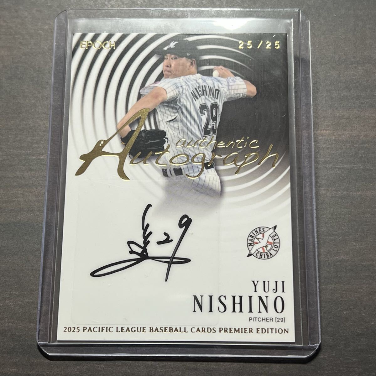 【Last No!】 西野勇士 直筆サイン 25枚限定 2025 EPOCH パシフィック・リーグ ベースボールカード プレミアエディション エポック拍卖