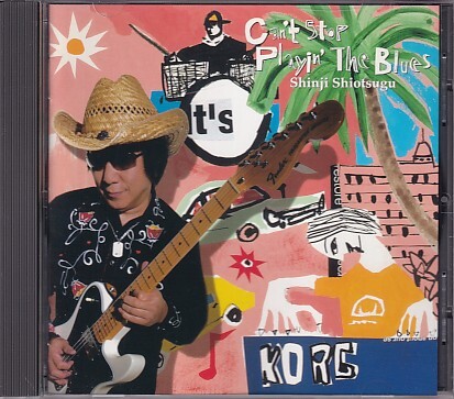 CD 塩次伸二 Can't Stop Playin' The Blues WEST ROAD BLUES BAND拍卖
