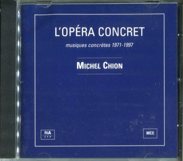 Michel Chion - L'Opera Concret Musiques Concretes 1971-1997 ミシェル・シオン フランス 現代音楽 電子音楽 ミュージック・コンクレート拍卖