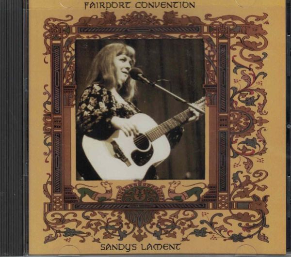 CD◆フェアポートコンベンション/ Fairport Convention Sandy's Lament~1974年ライヴ★同梱歓迎!ケース新品!サンディ・デニー拍卖
