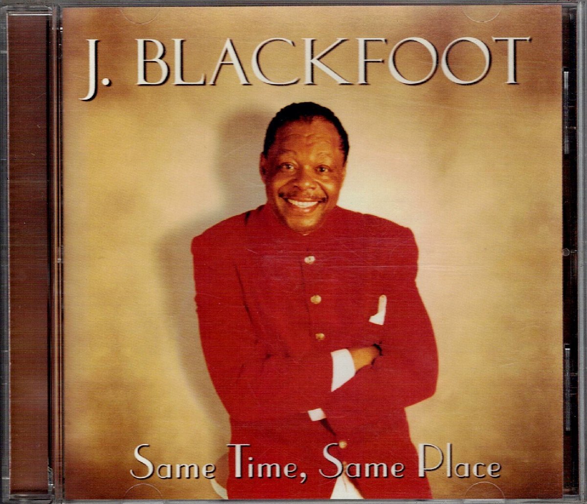 輸入盤 J・ブラックフット/J.BLACKFOOT CD『Same Time, Same Place』USグルーヴィーモダンソウル名盤拍卖