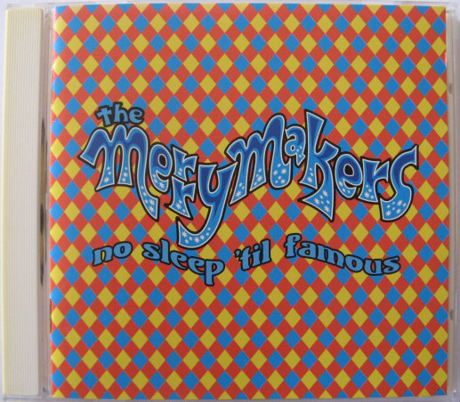 ◆CD◆THE MERRYMAKERS/ノー・スリープ・ティル・フェイマス◆ザ・メリーメイカーズ◆帯無し国内盤拍卖