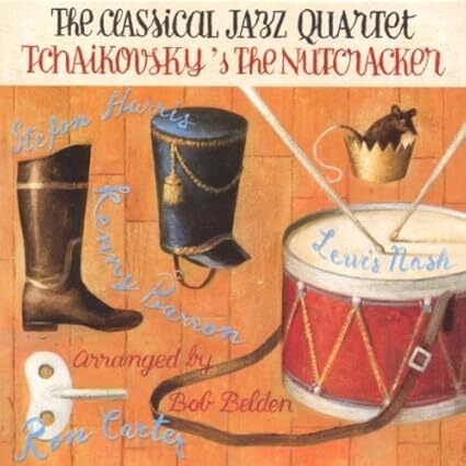 Tchaikovsky's the Nutcracker Classical Jazz Quartet 輸入盤CD拍卖