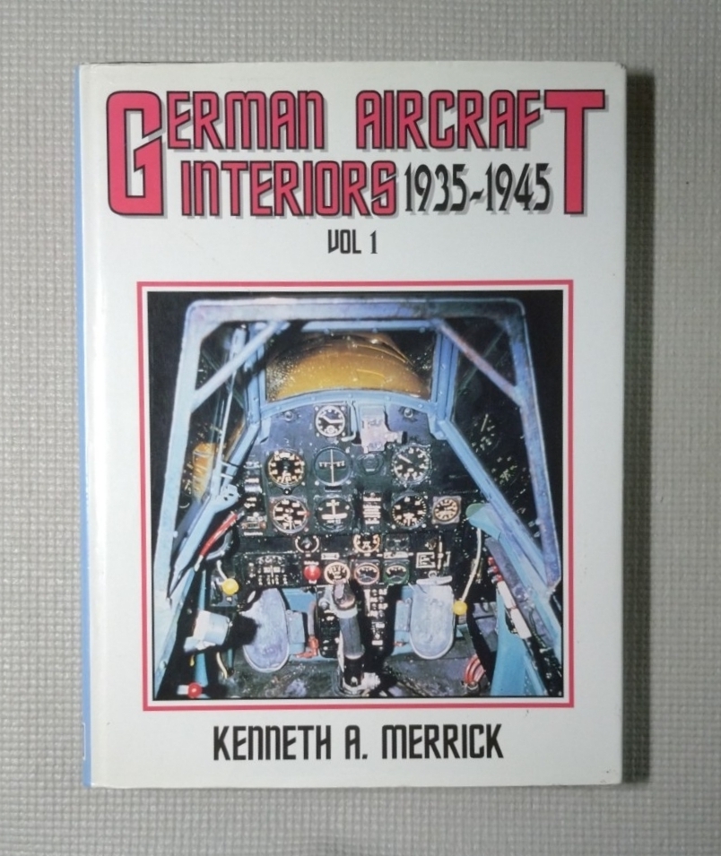 洋書 英語 ドイツ空軍 航空機 インテリア解説本 1935-1945 VOL1 (戦闘機) GERMAN AIRCRAFT INTERIORS 拍卖