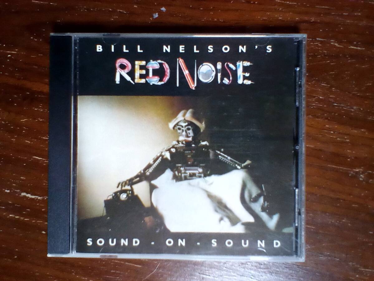 Bill Nelsons RED NOISE / SOUND ON SOUND 拍卖