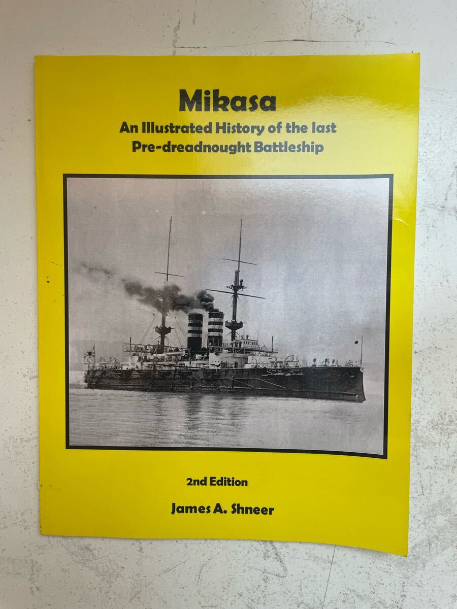 ①② 「Mikasa: An Illustrated History of the last Pre-dreadnought Battleship」(三笠:最後の前弩級戦艦の図解入り歴史) 洋書拍卖