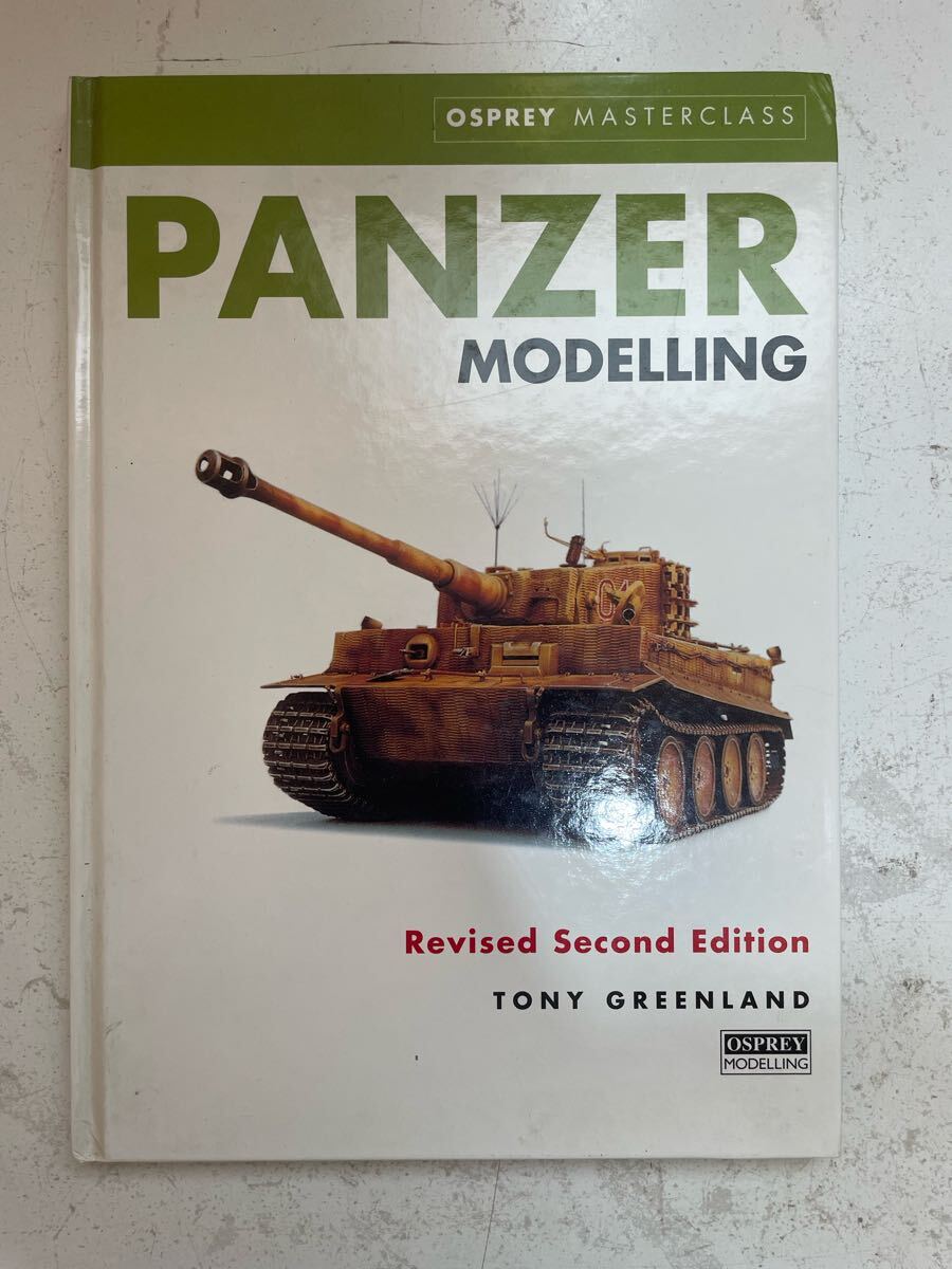 (120) 『PANZER MODELLING Revised Second Edition』著者: Tony Greenland出版社: Osprey Publishing 洋書 古本 ドイツ軍戦車ミリタリー拍卖