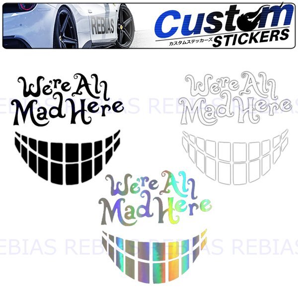 送料無料 ステッカー WE'RE ALL MAD HERE 【ブラック】 自動車 バイク カスタム ドレスアップ拍卖