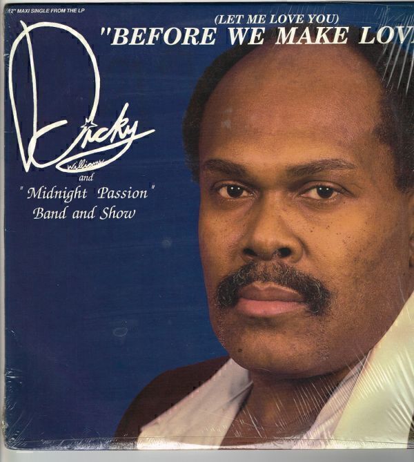 12″ 〉Dicky Williams & ″Midnight Passion″ Band & Show / (Let Me Love You) Before We Make Love(Backfire)1988 US *Not on LP拍卖