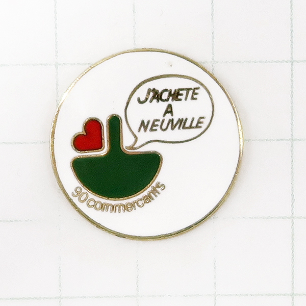 DKG★ PINS ピンズ フランス 雑貨 ピンバッチ ピンバッジ ピンバッヂ P867 J'ACHETE A NEUVILLE 90commercants拍卖