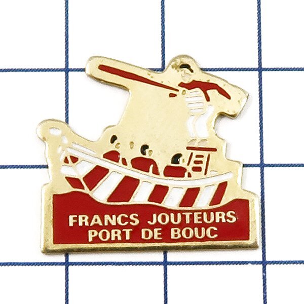 DKG★ PINS ピンズ ピンバッチ ピンバッジ ピンバッヂ P2737 FRANCS JOUTEURS PORT DE BOUC 船 馬上槍試合 ポール・ド・ブーク拍卖