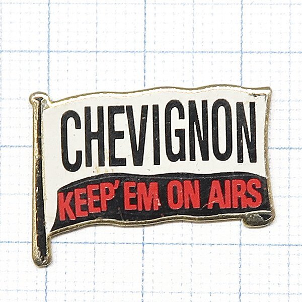 DKG P3233★ PINS ピンズ ピンバッチ ピンバッジ ピンバッヂ CHEVIGNON シェビニオン KEEP' EM ON AIRS 放送を続けよう拍卖
