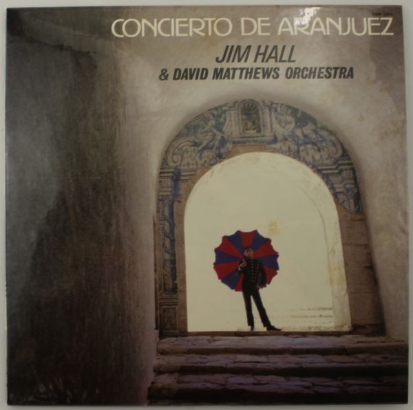 U343 美盤 LP Jim Hall & David Matthews Orchestra/ジム・ホール Concierto De Aranjuez/新アランフェス協奏曲 Electric Bird K28P-6066拍卖