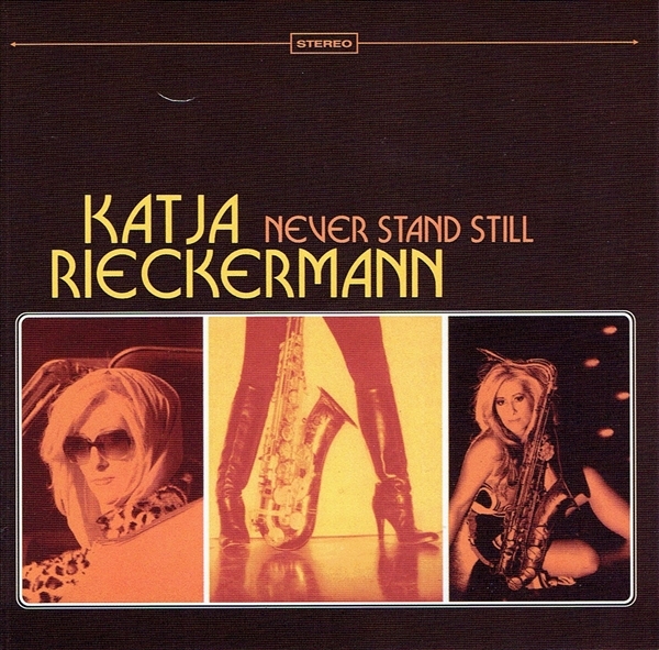 《NEVER STAND STILL》(2015)【1CD】∥KATJA RIECKERMANN∥∩拍卖