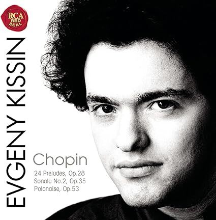 Chopin: 24 Preludes, Op.28 / Sonata No2, Op.35 / Polonaises, Op. 53 Fryderyk Franciszek Chopin (作曲), Evgeny Kissin (Piano)拍卖