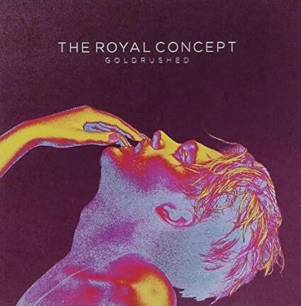 Goldrushed ザ・ロイヤル・コンセプト 輸入盤CD拍卖