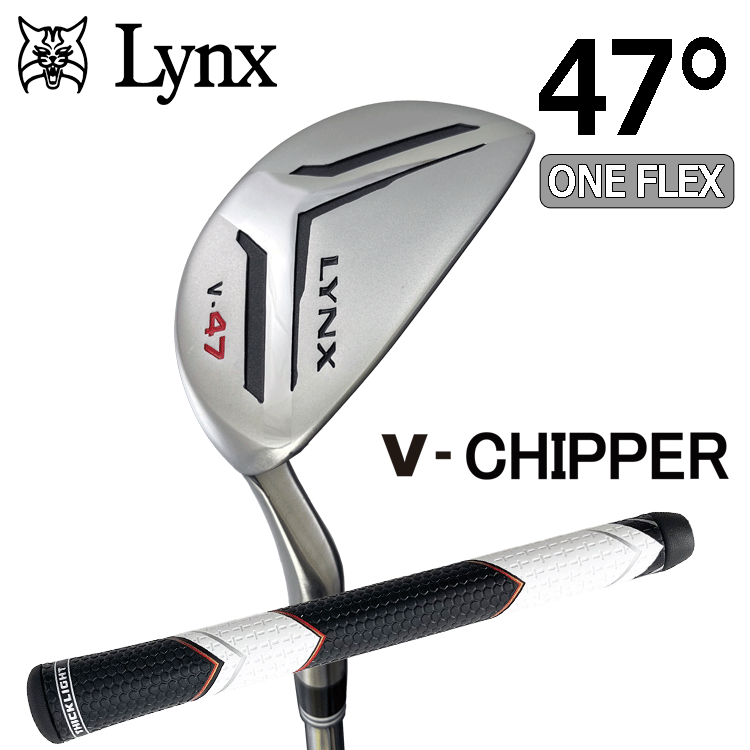 Lynx V-CHIPPER 47 THICK LIGHT S【リンクス】【チッパー】【ベタピン】【スチールシャフト】【極太グリップ】【ロフト:47度】【Chipper】拍卖